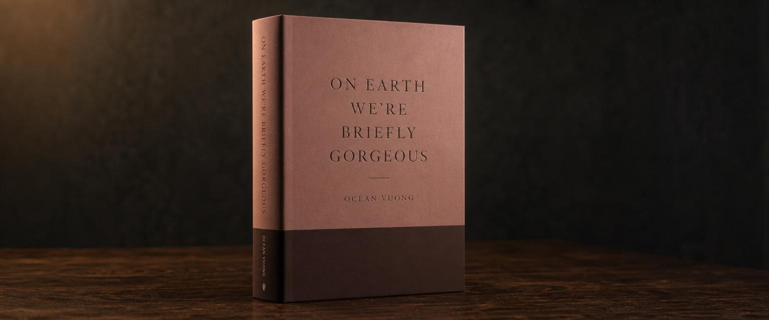 3D mock up of the book cover for On Earth We're Briefly Gorgeous by Ocean Vuong